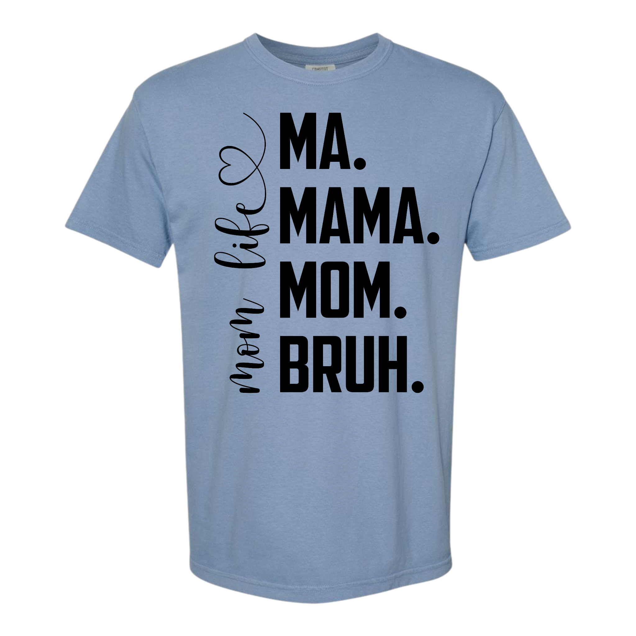 Mom Life - Comfort Colors