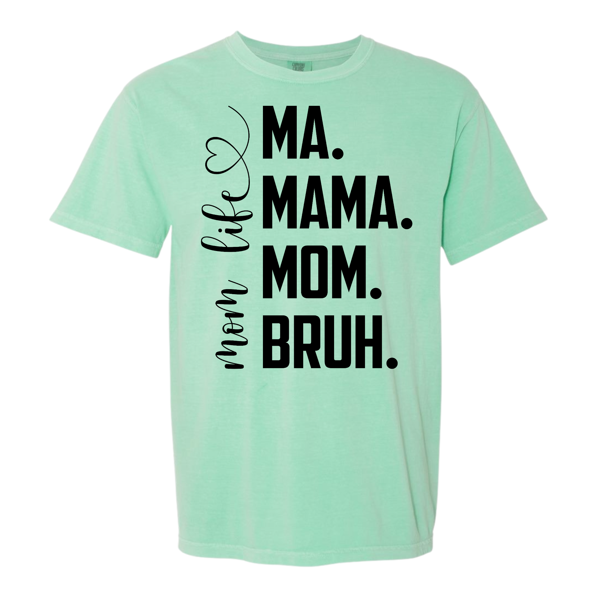 Mom Life - Comfort Colors