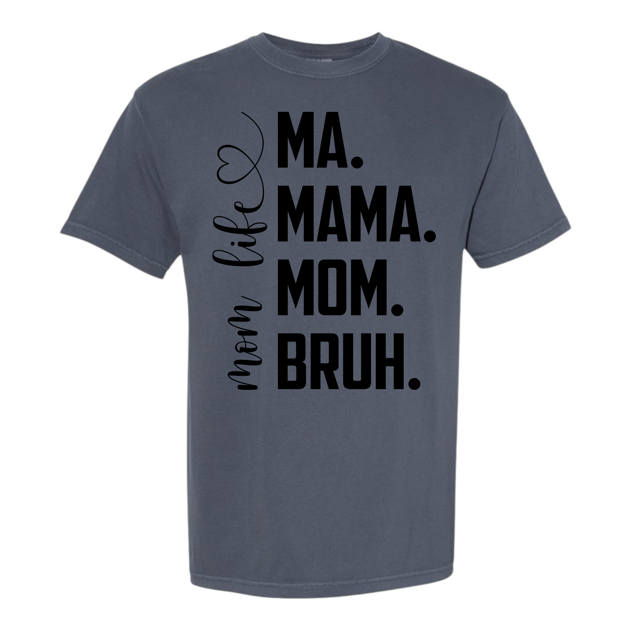 Mom Life - Comfort Colors